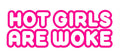 Sticker Hot girls are woke