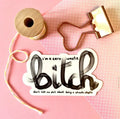 Sticker « I’m a zero waste bitch, don’t tell me shit about bieng a climate skeptic »