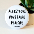 BADGE "GO ENJOY YOURSELVES!" White