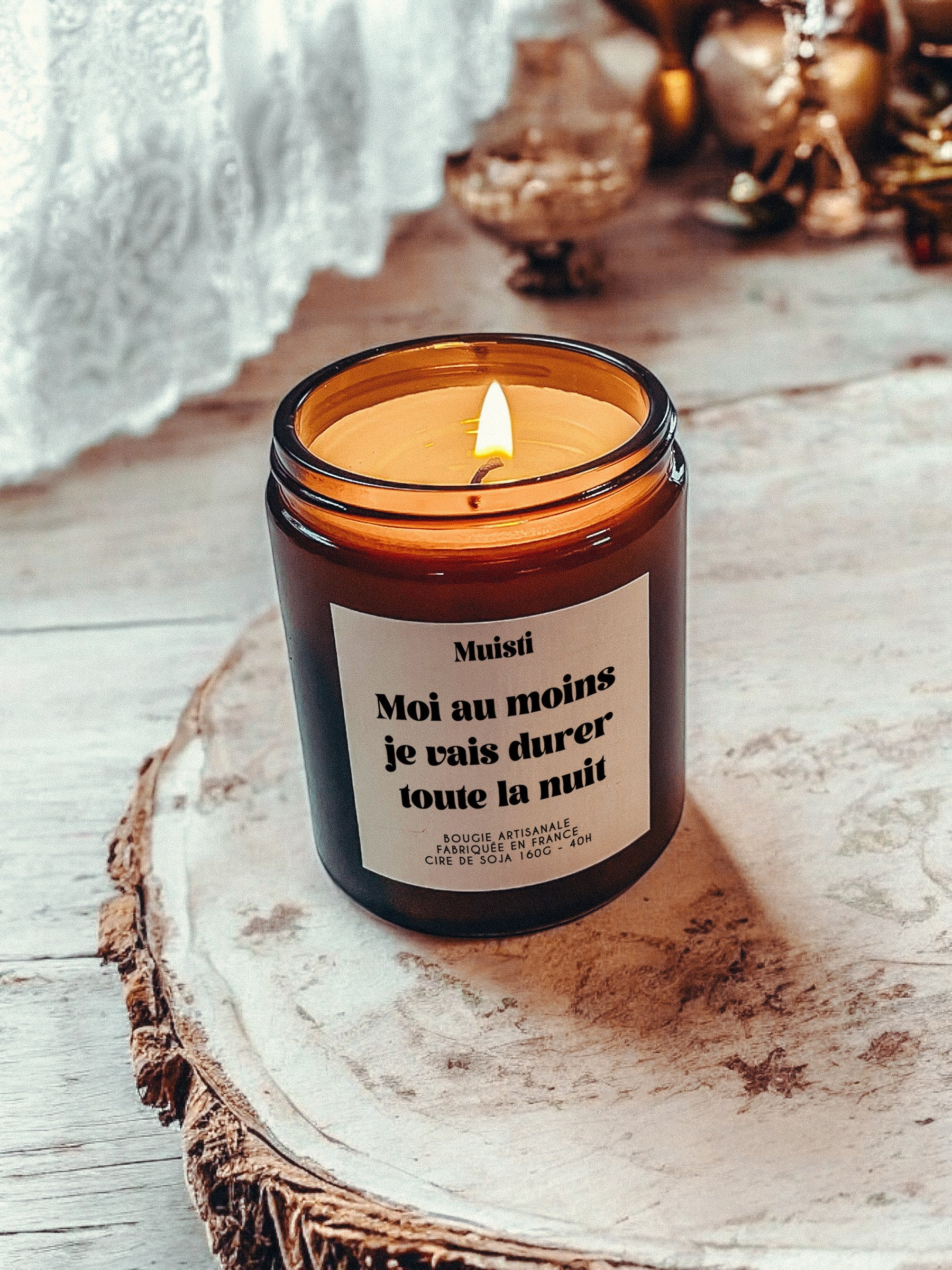 Bougie à message - Moi au moins je vais durer toute la nuit