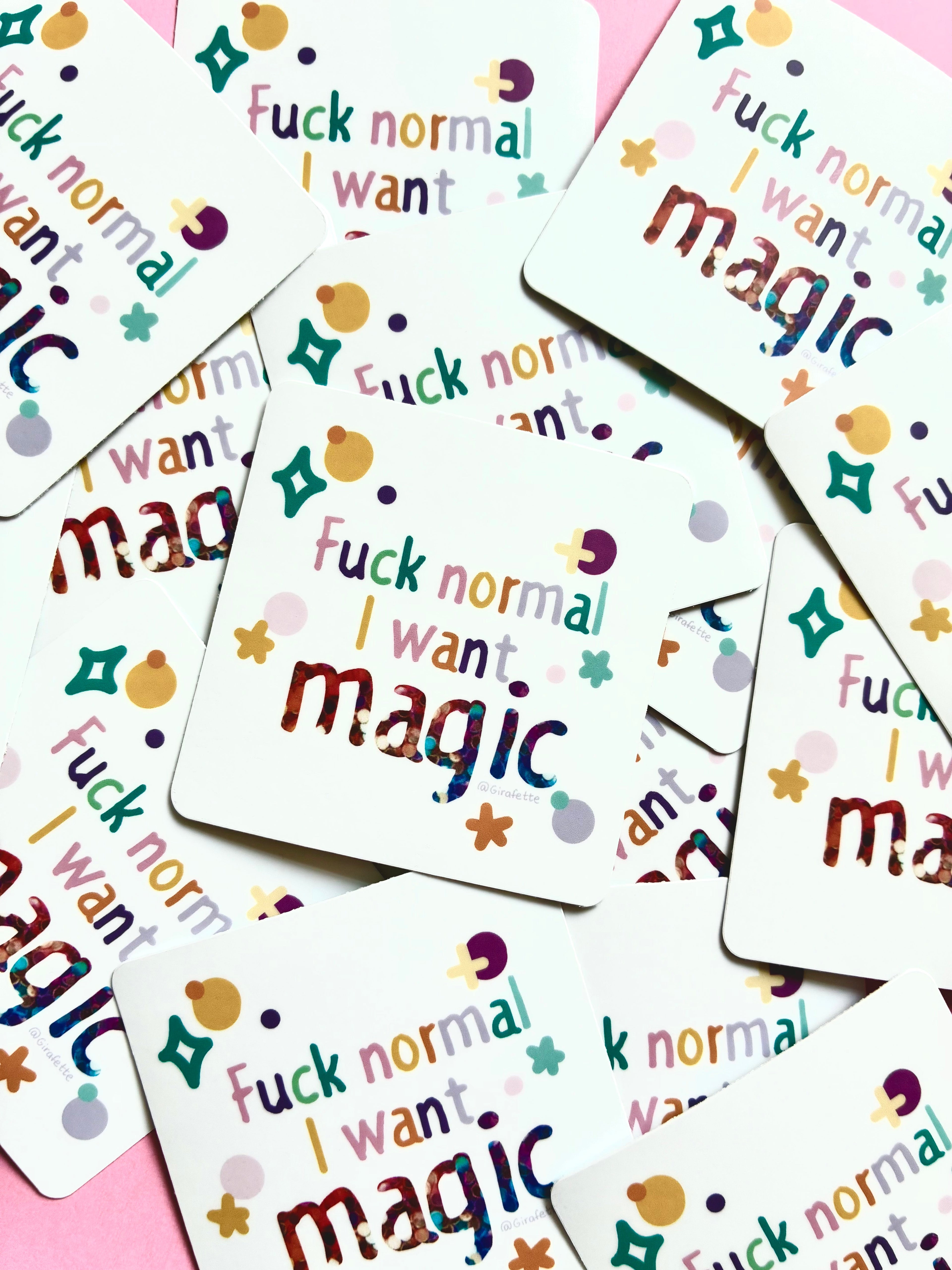 Sticker "Fuck normal I want magic"