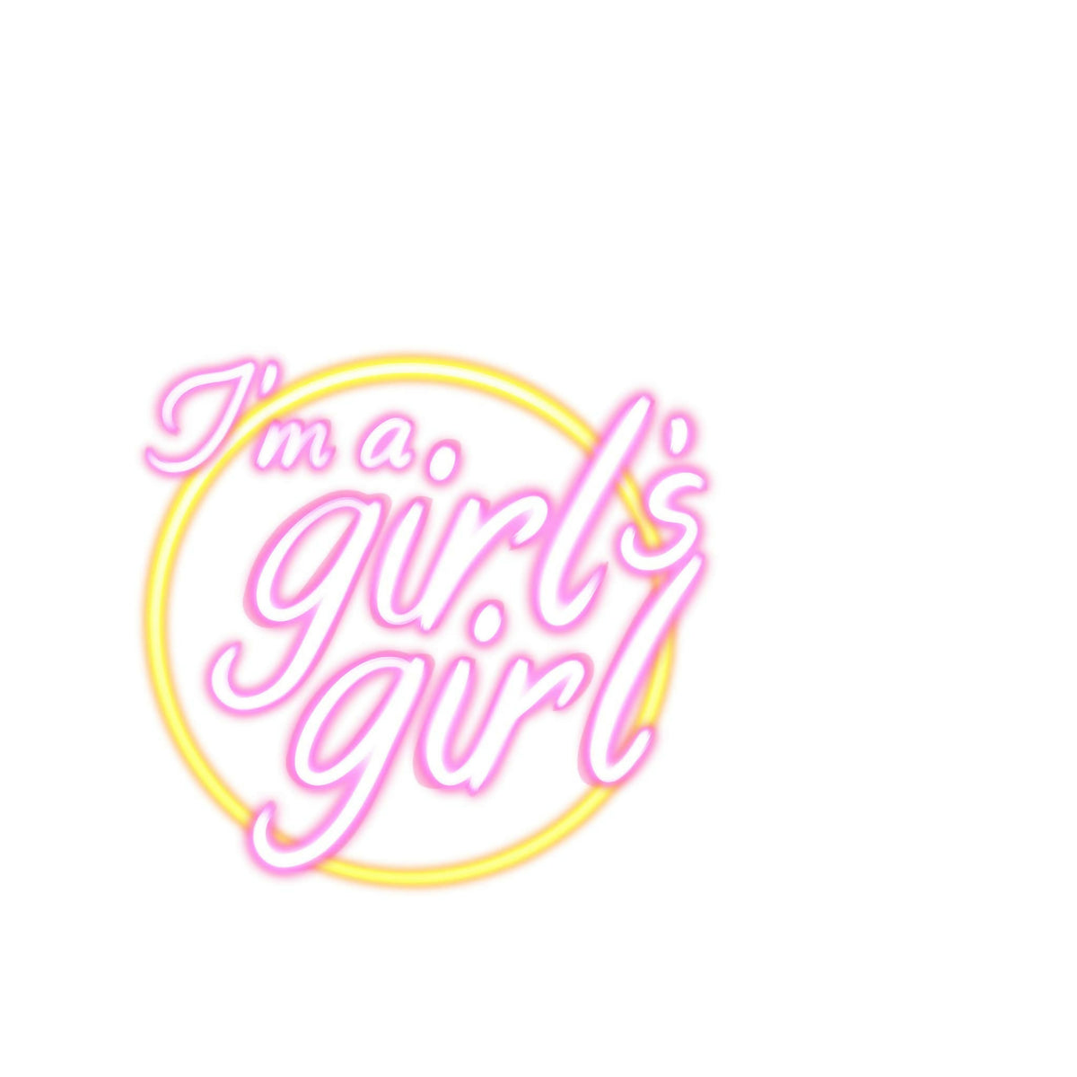 Sticker I'm a girl's girl